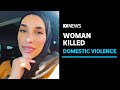Sydney Mother Of Three Allegedly Murdered By Estranged Husband ABC News
