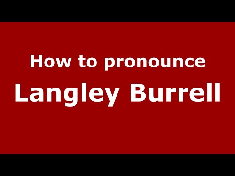 How to pronounce Langley Burrell (English/UK) - PronounceNames.com