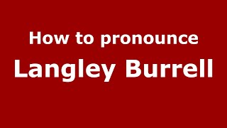 How to pronounce Langley Burrell