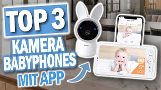 Die besten KAMERA BABYPHONES MIT APP | Top 3 Kamera Babyphones mit App