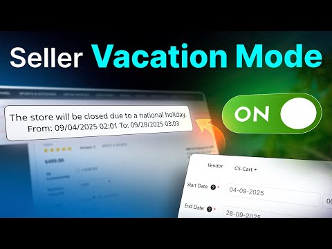 CS-Cart Seller Vacations Tutorial – Notify Customers & Admins Automatically