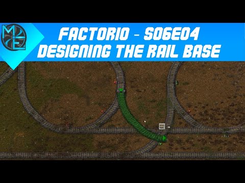 Factorio - S06E04 - Designing the Rail Base