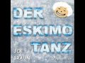 Joe Braun - Der Eskimo-Tanz - Wenn Eskimos ...