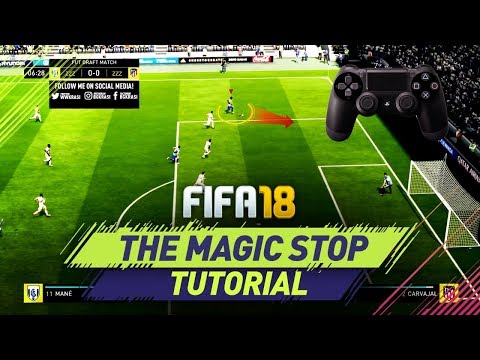 FIFA 18 THE MAGIC STOP TUTORIAL - HOW TO STOP & TURN LIKE A PRO - TIPS & TRICKS (FUT & H2H)
