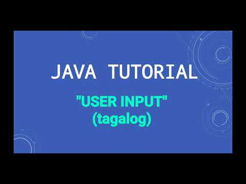 Basic Java Tutorial Part 3 Tagalog User Input