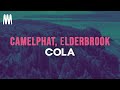 CamelPhat, Elderbrook - Cola (Lyrics)