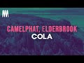 CamelPhat Elderbrook Cola Lyrics