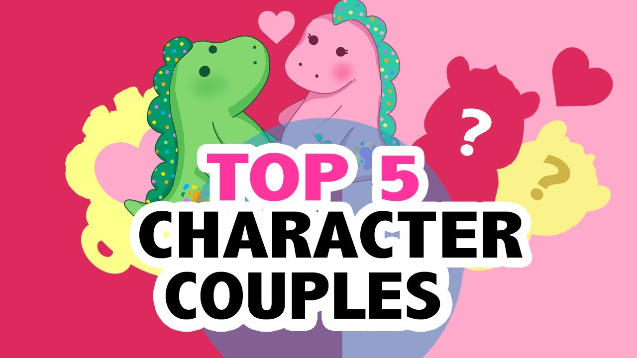 My TOP 5 Character Couples