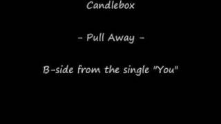 Candlebox - Pull Away -