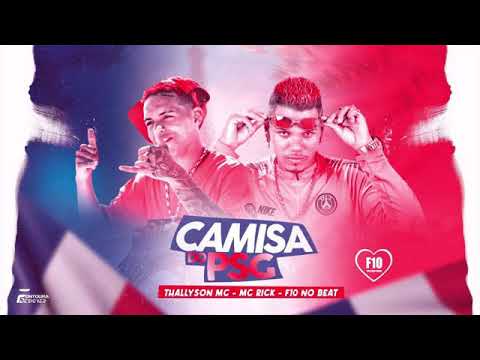 CAMISA DO PSG - THALLYSON MC REMIX. MC RICK