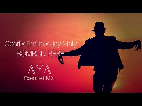 Costi x Emilia x Jay Maly  - Bombon Bebe (DJ AYA Edit)