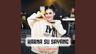 Download lagu Karna Su Sayang mp3