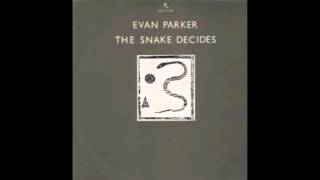 Evan Parker - The Snake Decides