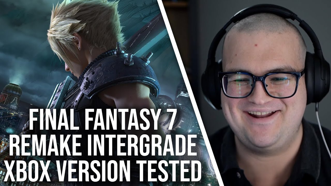 Final Fantasy 7 Remake Intergrade on Xbox Series X|S Tested - And It's Good! - YouTube
