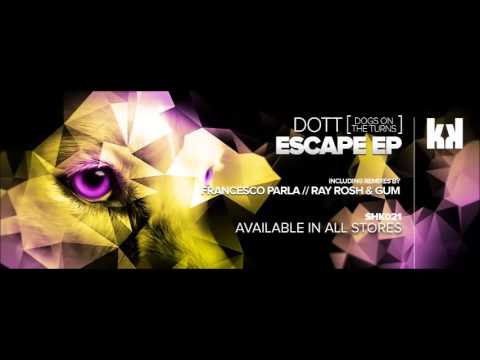 [SHK021] DOTT – Escape (Ray Rosh & Gum Edit)