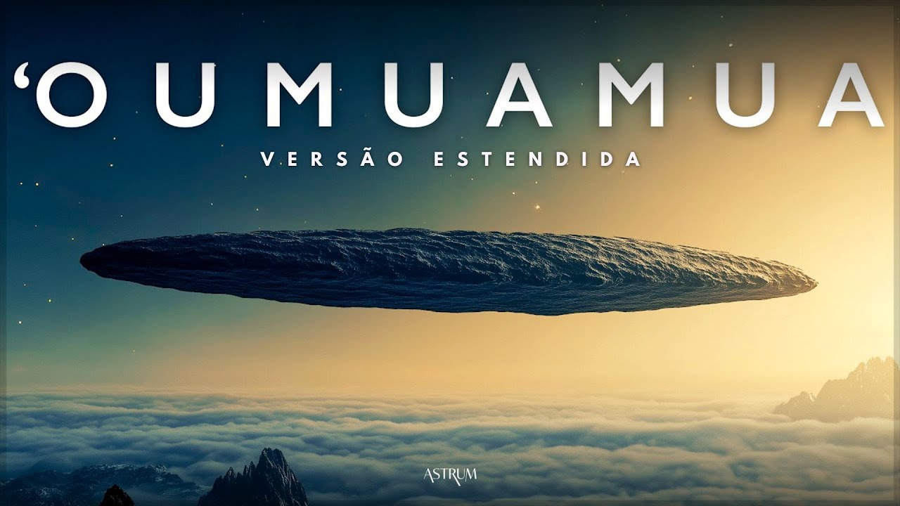 TUDO o que sabemos sobre OUMUAMUA | Astrum Brasil