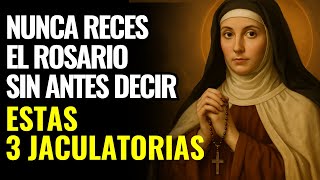 SANTA TERESA REVELA: NUNCA RECES EL ROSARIO SIN ANTES DECIR ESTAS 3 JACULATORIAS