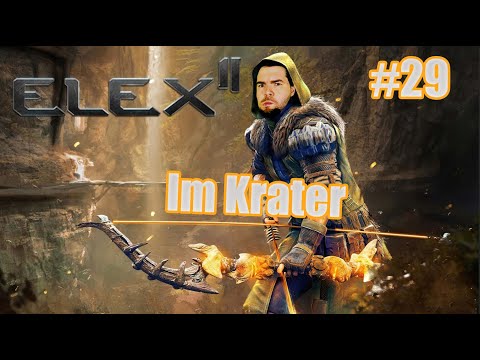 Elex 2 ⚔ #29 [2k GAMEPLAY GERMAN] Im Krater | LET´S PLAY ELEX 2 2022 DEUTSCH