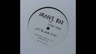 Groove Box - Just Be Good To Me (Club Mix)