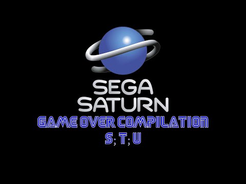 SEGA Saturn Game Over Compilation - S; T; U