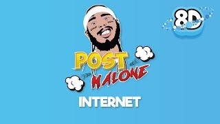 Post Malone - Internet (8D Audio)