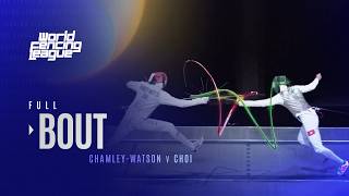 Miles Chamley-Watson v Ryan Choi Full Bout | Bout 6 | World Fencing League | Los Angeles 2026