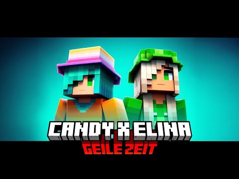 AwesomeElina x Candy - Geile Zeit (1 Stunde)