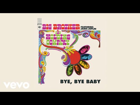Big Brother & The Holding Company, Janis Joplin - Bye, Bye Baby (Official Audio)