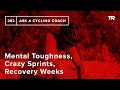 Mental Toughness, Crazy Sprints, Recovery Weeks & More – Ask a Cycling Coach 282