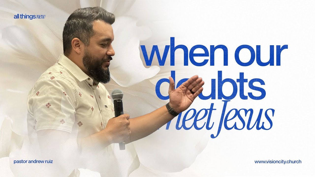 Cuando Nuestras Dudas se Encuentran con Jesús