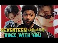 AMERICAN 1ST REACTION TO SEVENTEEN (세븐틴) 'Rock with you' Official MV REACTION VIDEO