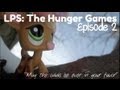 LPS: The Hunger Games [Episode 2] 