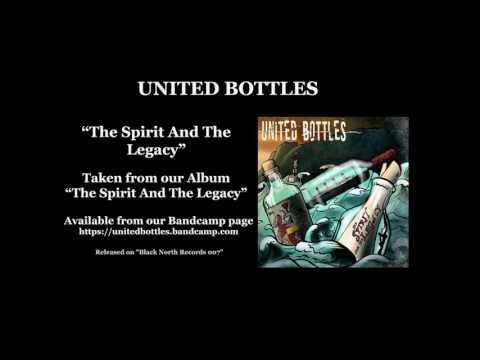 UNITED BOTTLES - The Spirit And The Legacy