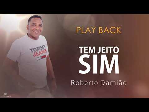 Roberto Damião - Tem jeito sim - PLAYBACK