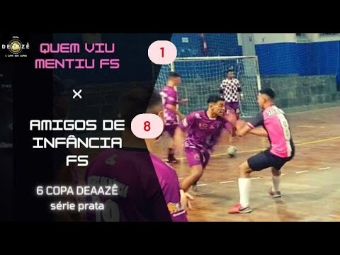 FUTSAL /QUEM VIU MENTIU FS X AMIGOS DE INFÂNCIA FS/6° COPA DEAAZÊ 2022 SÉRIE PRATA/MELHORES MOMENTOS