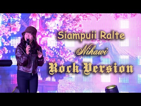 Siampuii Ralte - Nihawi (Rock Version)