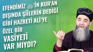 Efendimiz ﷺ'in Kur'an Dışında Şîîlerin Dediği Gibi Hazreti Ali’ye Özel Bir Vasiyeti Var mıydı?