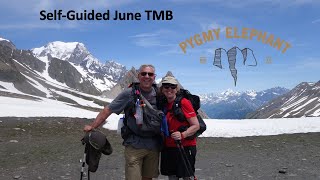 TMB in June       (Self-Guided Hike Organized by Pygmy Elephant)
