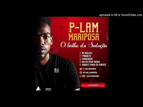 P-Lam Mariposa - Amar é para os fortes