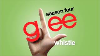 Whistle | Glee [HD FULL STUDIO]