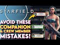 Avoid These Starfield Crew Mistakes! - Starfield Companion Tips & Tricks (Crew Members and Roster)