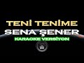 Sena Şener Teni Tenime Karaoke von Fa Sena Şener Teni Tenime Karaoke von Fa