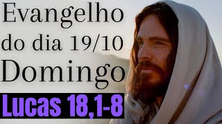 Evangelho do dia com reflexão, Domingo 19/10, Lc 18,1-8