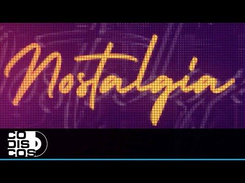 Nostalgia, Binomio De Oro - Video Letra