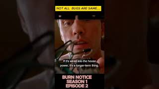 Not all Bugs are same  | #burnnotice | #michealweston | #spytechnics