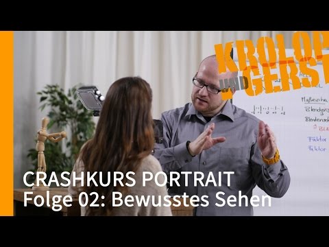 Bewusstes Sehen  - FOLGE 02 - CRASHKURS PORTRAIT - Krolop&Gerst