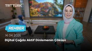 Dijital Çağda Aktif Dinlemenin Çöküşü | Rehber – 14.04.2026