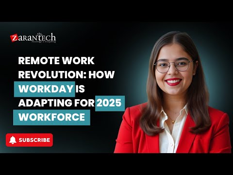 Remote Work Revolution: How Workday is Adapting for 2025 Workforce | ZaranTech