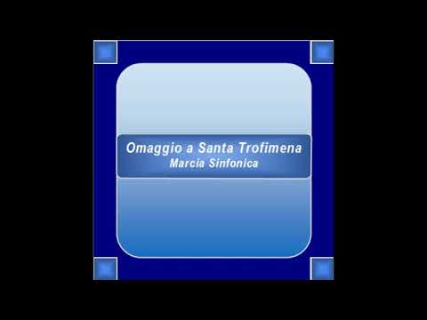 "Omaggio a Santa Trofimena" - Marcia Sinfonica - P. D'Amato