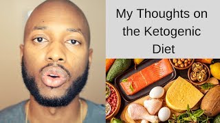 My Thoughts on the Ketogenic Diet